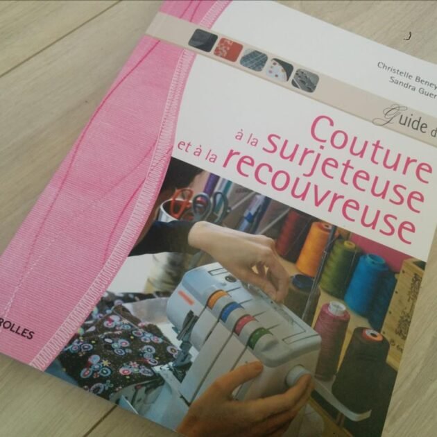 Guide de Couture à la surjeteuse et à la recouvreuse