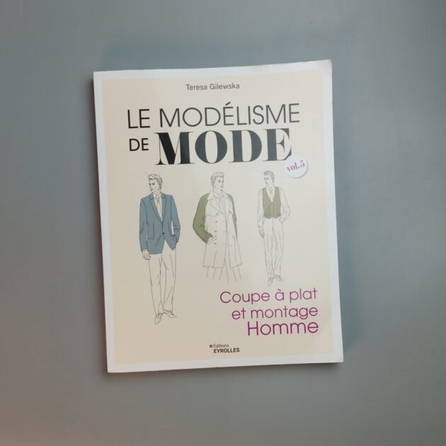 Le modélisme de mode – Volume 5 – Coupe à plat et montage homme